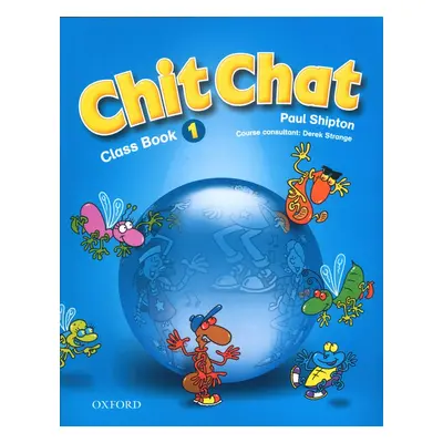 Chit Chat 1 Classbook (Paul Shipton) (EN)