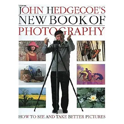 John Hedgecoe s New Book of Photography (John Hedgecoe) (EN)