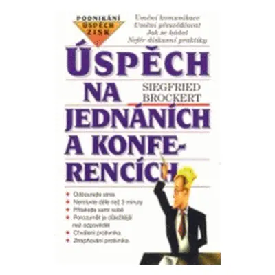 Úspěch na jednáních a konferencích (Siegfried Brockert)