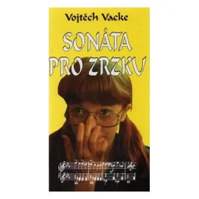 Sonáta pro Zrzku (Vojtěch Vacke)