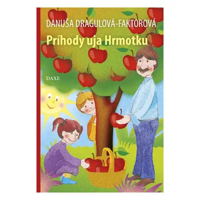 Príhody uja Hrmotku (Danuša Dragulová-Faktorová) (slovensky)