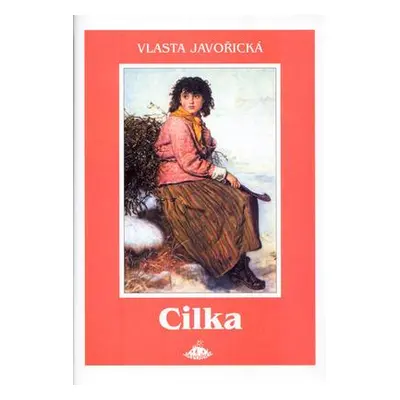 Cilka (Vlasta Javořická)