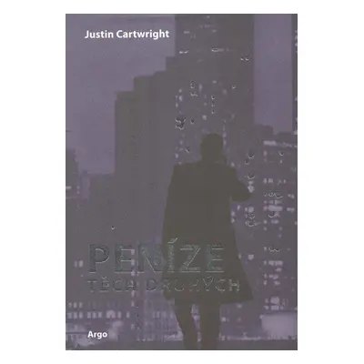 Peníze těch druhých (Justin Cartwright)