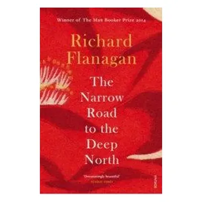 The Narrow Road to the Deep North (Richard Flanagan) (EN)