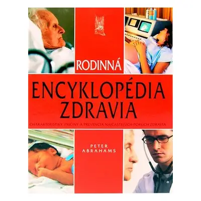 Rodinná encyklopédia zdravia (Peter Abrahams) (slovensky)