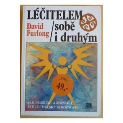 Léčitelem sobě i druhým (David Furlong)