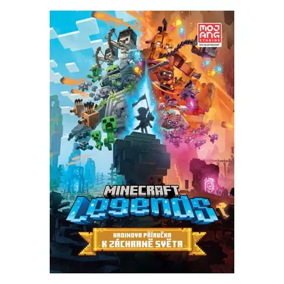 Minecraft Legends - Hrdinova příručka k záchraně světa