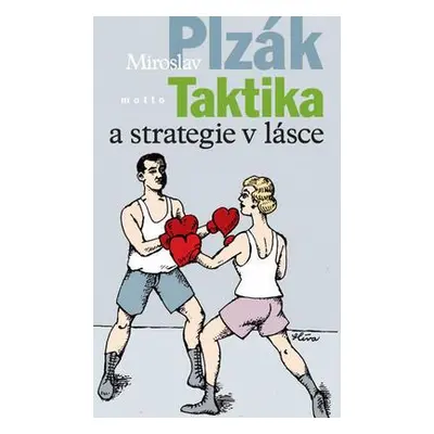 Taktika a strategie v lásce (Miroslav Plzák)