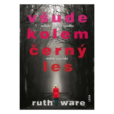 Všude kolem černý les (Ruth Ware)