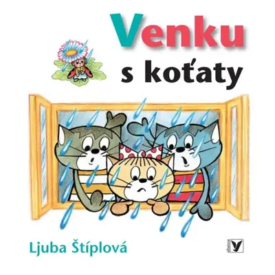 Venku s koťaty (Ljuba Štíplová)