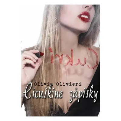 Cicuškine zápisky (slovensky) (Olivieri Olivia) (slovensky)