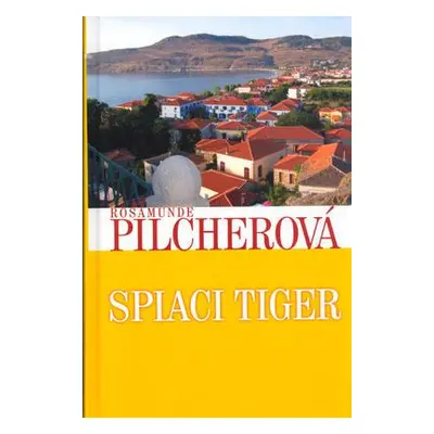 Spiaci tiger (Rosamunde Pilcher) (slovensky)