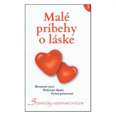 Malé príbehy o láske 1 (Pavla Tomášová) (slovensky)