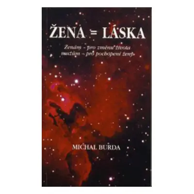 Žena = láska (Michal Burda)