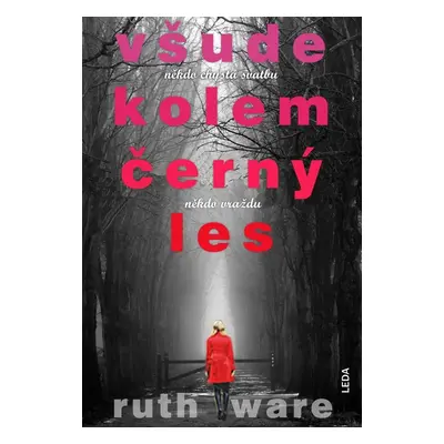 Všude kolem černý les (Ruth Ware)