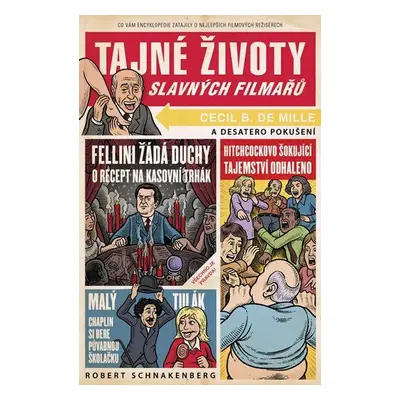 Tajné životy slavných filmařů (Schnakenberg Robert)