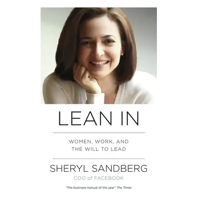 Lean In : Women, Work, and the Will to Lead (Sheryl Sandberg) (EN)