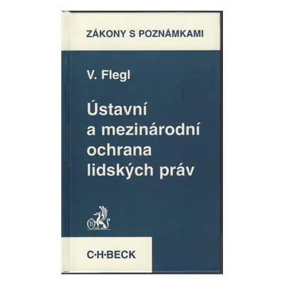 Ústavní a mezinárodní ochrana lidských práv (Vladimír Flegl)