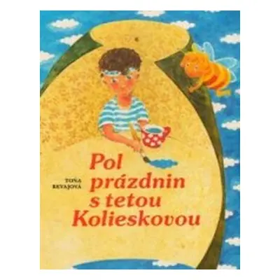 Pol prázdnin s tetou Kolieskovou (Toňa Revajová) (slovensky)