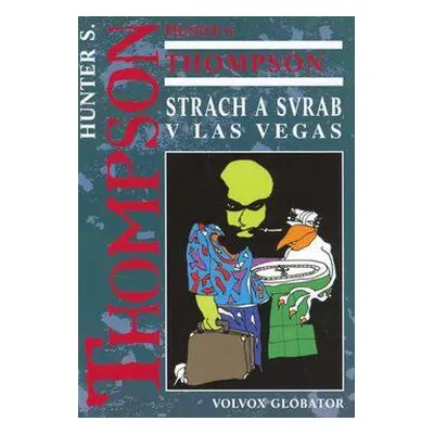 Strach a svrab v Las Vegas (Thompson, Hunter S.)