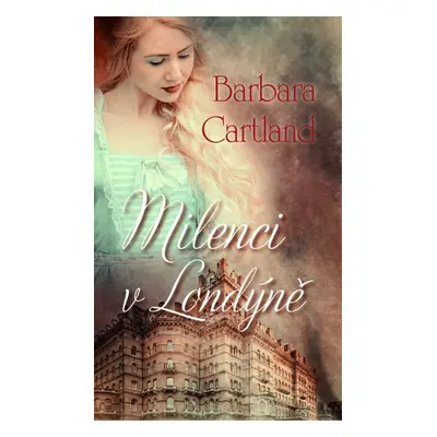 Milenci v Londýně (Barbara Cartland)