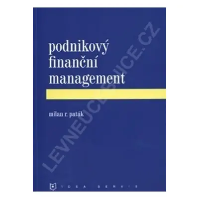 Podnikový finanční management (1. vydání) (Paták M. R.)