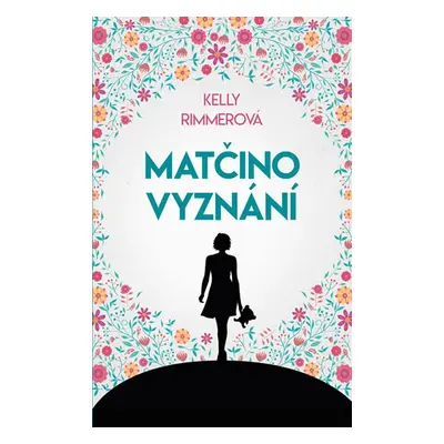 Matčino vyznání (Kelly Rimmerová)