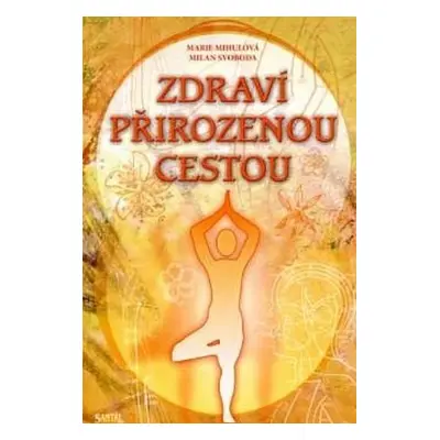 Zdraví přirozenou cestou (Marie Mihulová)