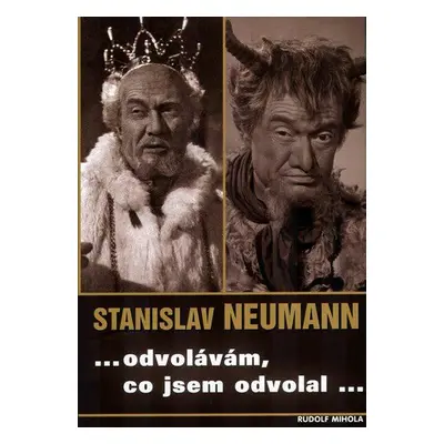 Stanislav Neumann...odvolávám,co jsem odvolal... (Rudolf Mihola)