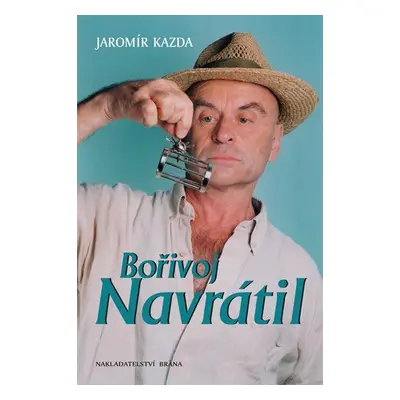 Bořivoj Navrátil (Jaromír Kazda)