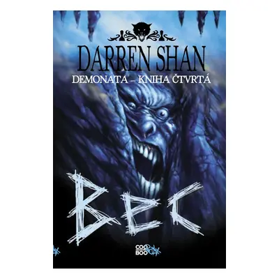 Demonata 4 - Bec - Kniha čtvrtá (Darren Shan)