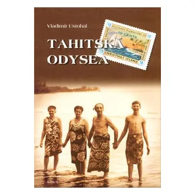 Tahitská odysea (Vladimír Ustohal)