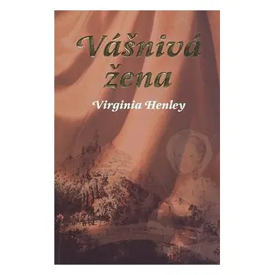 Vášnivá žena (Virginia Henley) (slovensky)