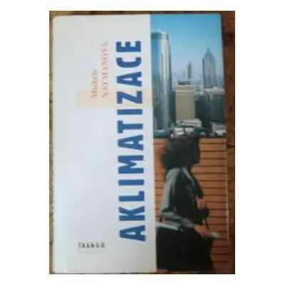 Aklimatizace (Michèle Nayman)