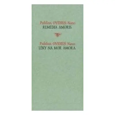 Léky na mor Amora / Remedia amoris (Publius Ovidius Naso)