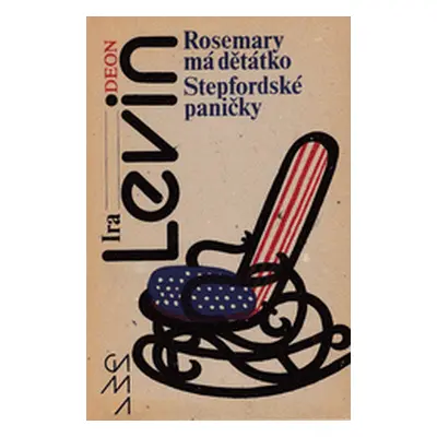 Rosemary má děťátko. Stepfordské paničky (Ira Levin)