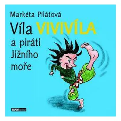 Víla Vivivíla a piráti jižního moře (Markéta Pilátová)