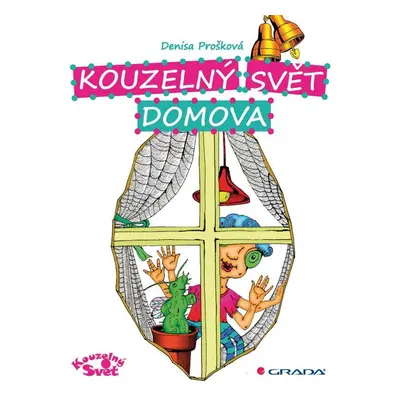 Kouzelný svět domova (Denisa Prošková)