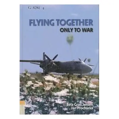 Flying together only to war (Běla Gran Jensen)