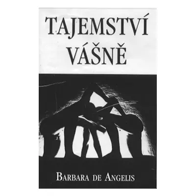 Tajemství vášně (Barbara De Angelis)