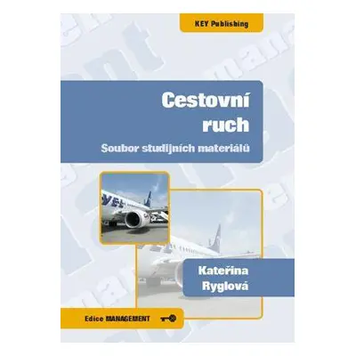 Cestovní ruch - Soubor studijních materiálů (Kateřina Ryglová)