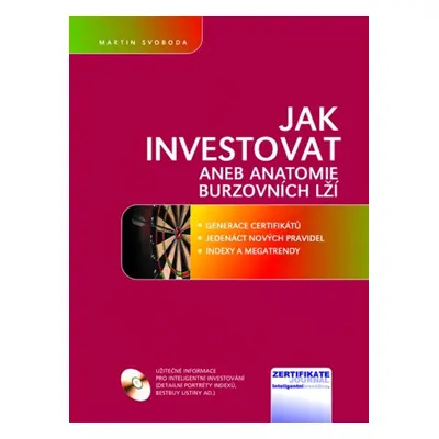 Jak investovat aneb anatomie burzovních lží + CD (Martin Svoboda)