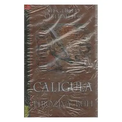 Caligula - hrozivý bůh (Siegfried Obermeier)