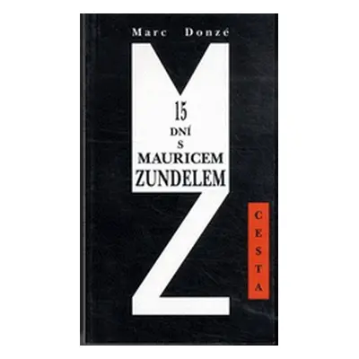 15 dní s Mauricem Zundelem (Marc Donzé)