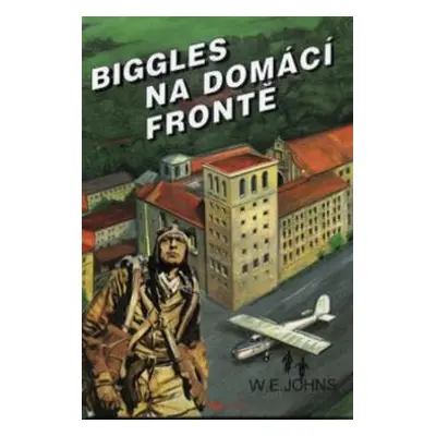 Biggles na domácí frontě (William Earl Johns)