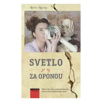 Svetlo je aj za oponou (Katarína Kopcsányi) (slovensky)