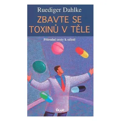 Zbavte se toxinů v těle (Ruediger Dahlke)