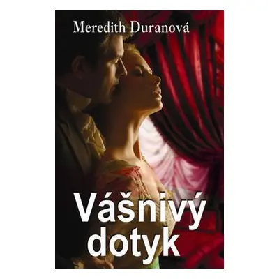 Vášnivý dotyk (Meredith Duranová) (slovensky)