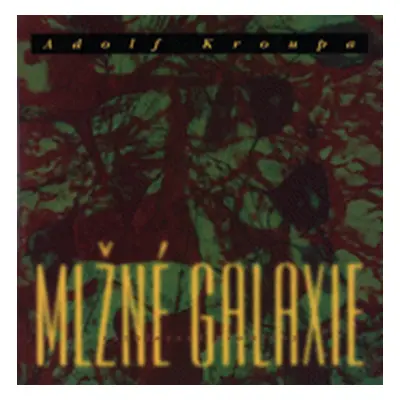 Mlžné galaxie (Kroupa, Adolf)