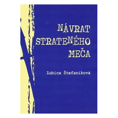 Návrat strateného meča (Lubica Štefaniková) (slovensky)